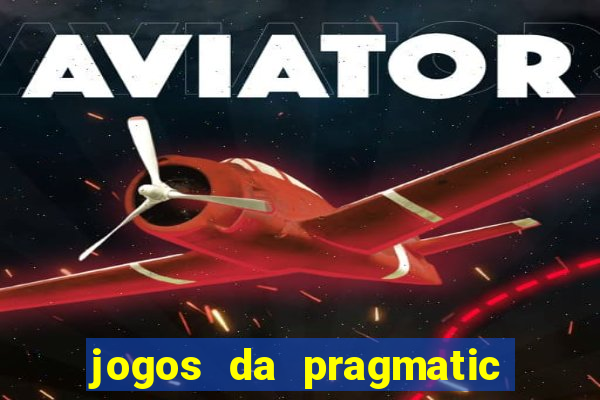 jogos da pragmatic que mais pagam